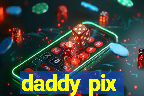 daddy pix